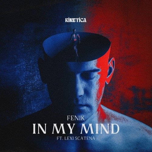 FENIK & Lexi Scatena - In My Mind (Extended)