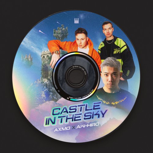 AXMO x AKI-HIRO - Castle In The Sky (Extended Mix)