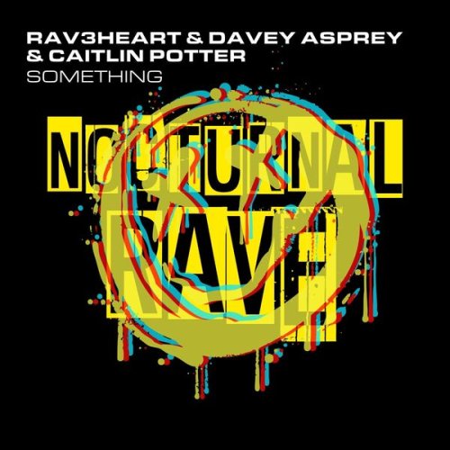 RAV3heart & Davey Asprey & Caitlin Potter - Something (Extended Mix)