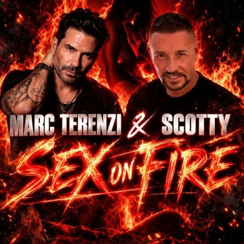 Marc Terenzi & Scotty - Sex Is on Fire (Festival Mix)